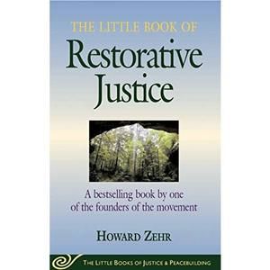 The Little Book of Restorative Justice: Revised and Updated (Justice and Peacebu